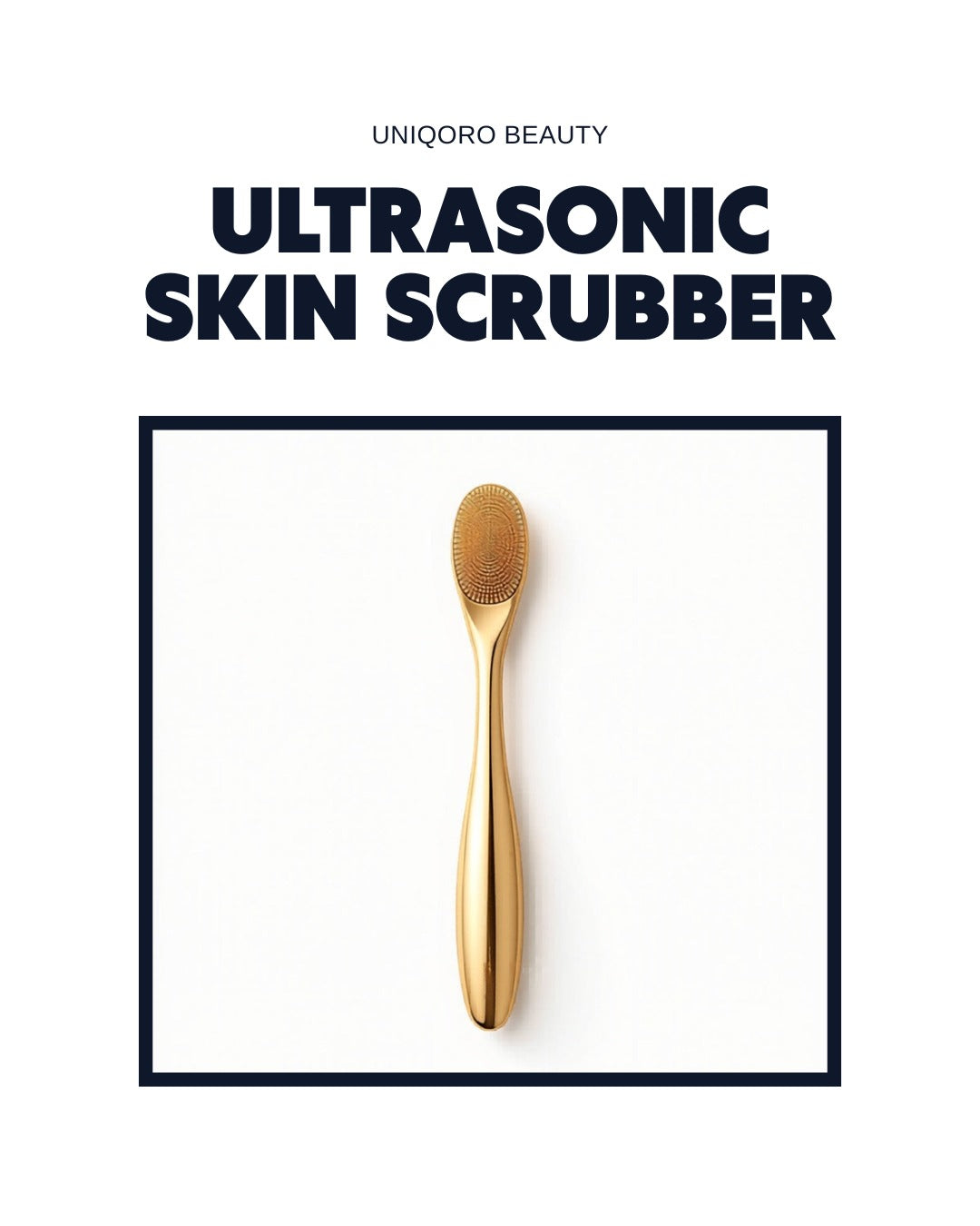 Uniqoro Ultrasonic Skin Scrubber Design 4